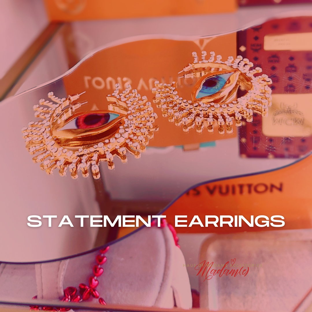 STATEMENT EARRINGS